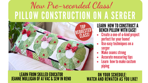 Pre-recorded Class: Serger Pillow Construction - Finishing a Kimberbell Pillow with Piping and an Envelope back