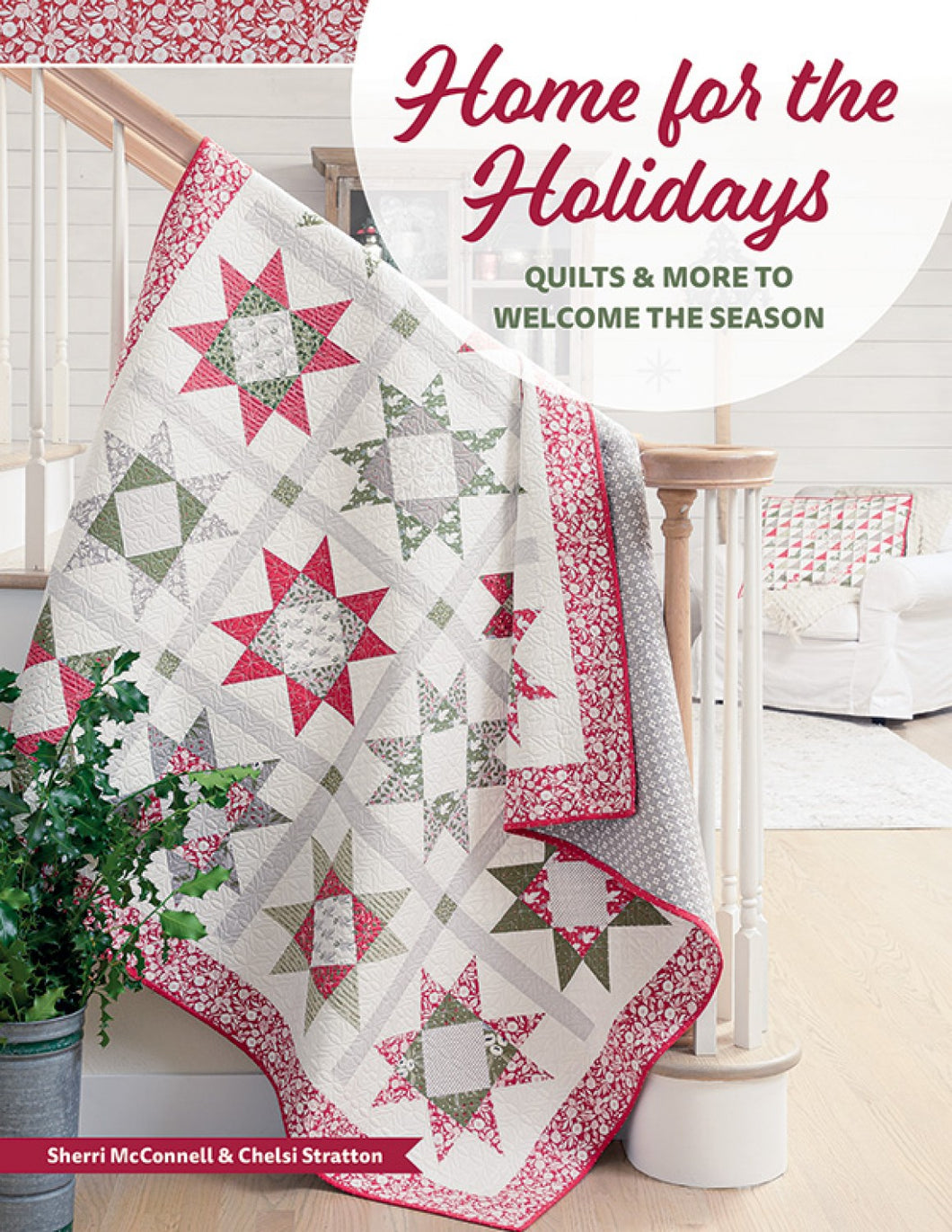 Home For The Holidays Quilts And More To Welcome The Season Book