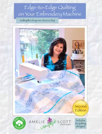 Amelie Scott Edge to Edge Quilting on your Embroidery Machine Second Edition ASD277