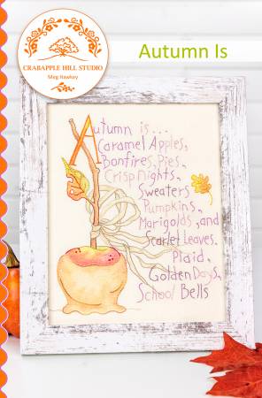 Crabapple Hill Studio Autumn Is By Meg Hawkey #361
