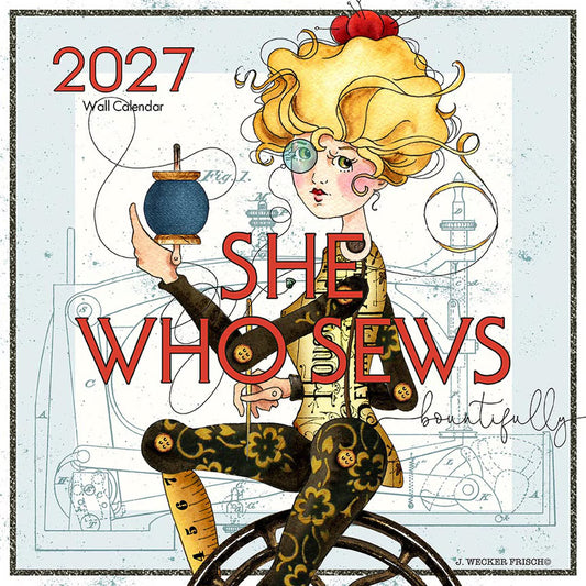 Riley Blake J. Wecker Frisch She Who Sews Bountifully 2027 Wall Calendar SKU: FG-54050
