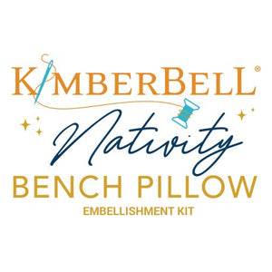PREORDER Kimberbell Nativity Bench Pillow EMBELLISHMENT Kit # KDKB1279  Release Date 9/13/23