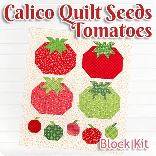 Lori Holt Calico Quilt Seeds Fabric Kits - Various - Tomatoes, Squash, Root Veggies, Peppers, Corn & Peas, Pumpkin
