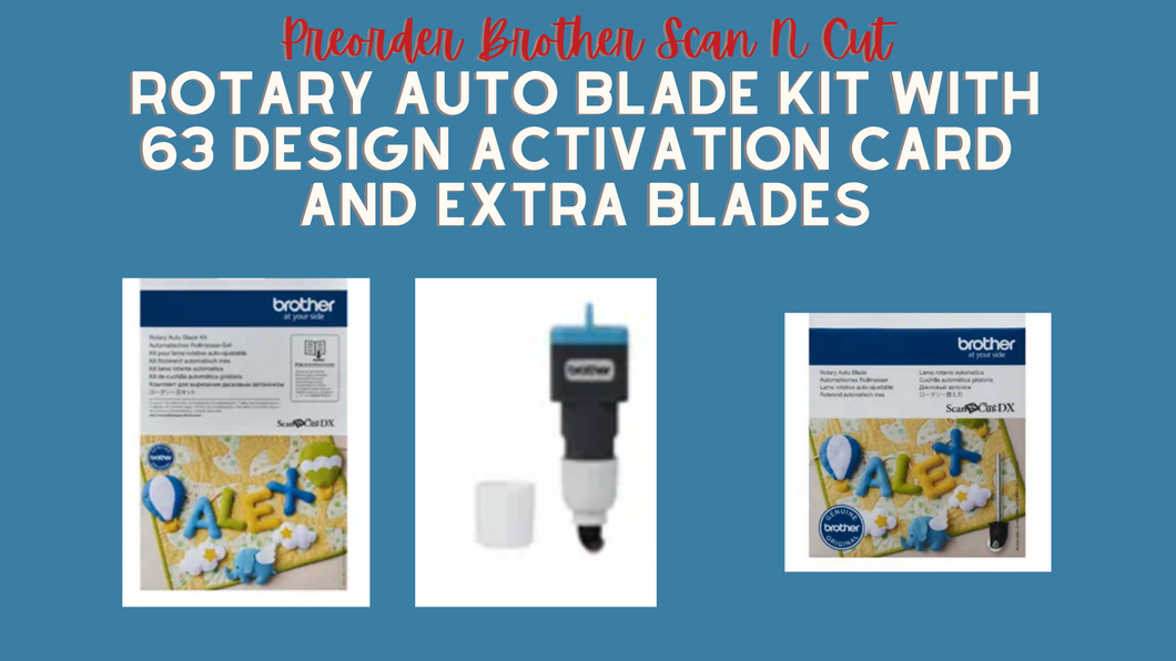 Brother Rotary Auto Blade Kit + 63 Design Activation Card and Extra Blade for Scan N Cut