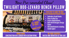 Load image into Gallery viewer, Pre-recorded Class: Kimberbell Twilight Boo-levard Bench Pillow (Includes Bonus Serger Pillow Construction)