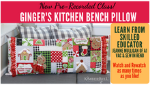 Load image into Gallery viewer, Pre-recorded Class: Kimberbell Ginger&#39;s Kitchen Bench Pillow