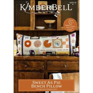 Kimberbell Sweet As Pie Bench Pillow # KD5118 Embroidery Design CD