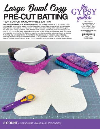 Gypsy Quilter Large Bowl Cozy Pre-cut Batting 100% Cotton Microwaable Batting # TGQ103